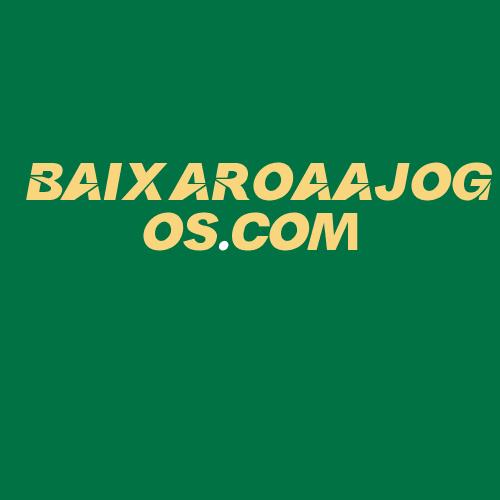 Logo da BAIXAROAAJOGOS